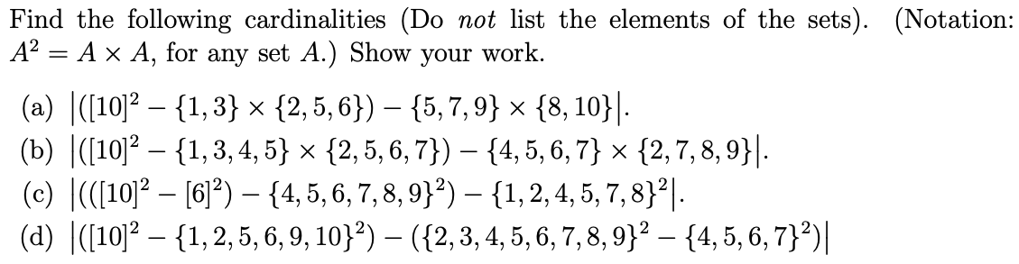 Find The Following Cardinalities Do Not List The Elements Of The Sets Notation A A A For Any Set A Show You 1