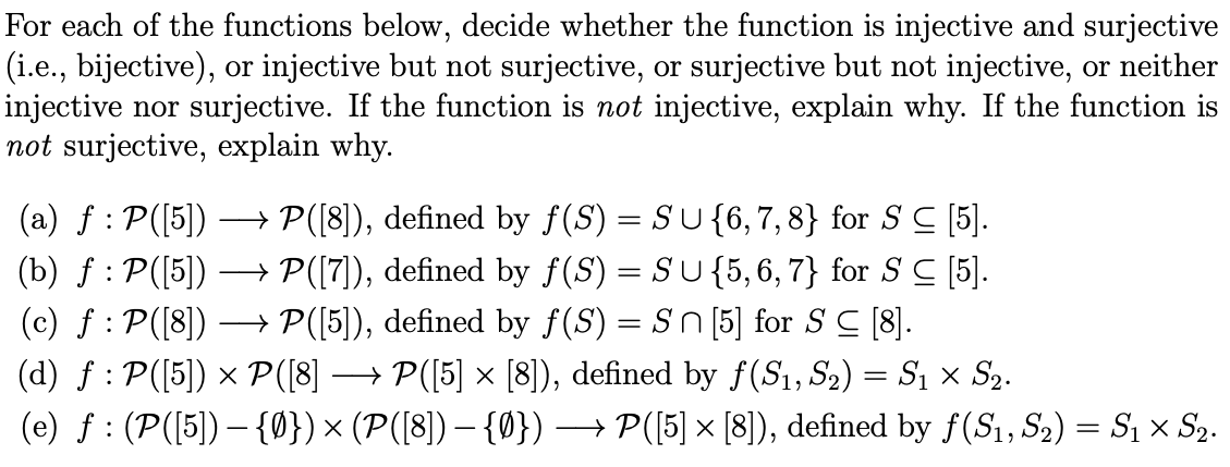 For Each Of The Functions Below Decide Whether The Function Is Injective And Surjective I E Bijective Or Injective 1