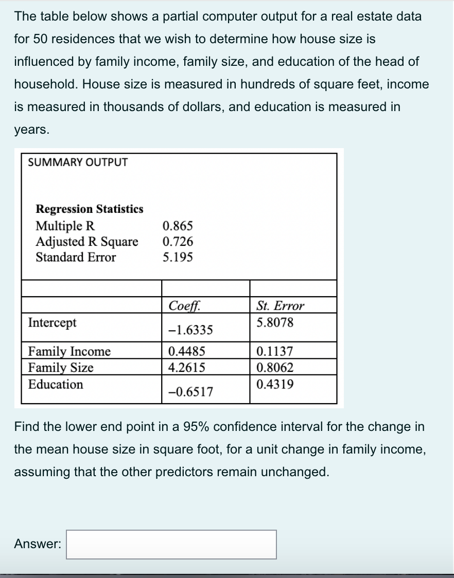 The Table Below Shows A Partial Computer Output For A Real Estate Data For 50 Residences That We Wish To Determine How H 1