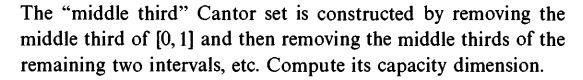The Middle Third Cantor Set Is Constructed By Removing The Middle Third Of 0 1 And Then Removing The Middle Thirds 1
