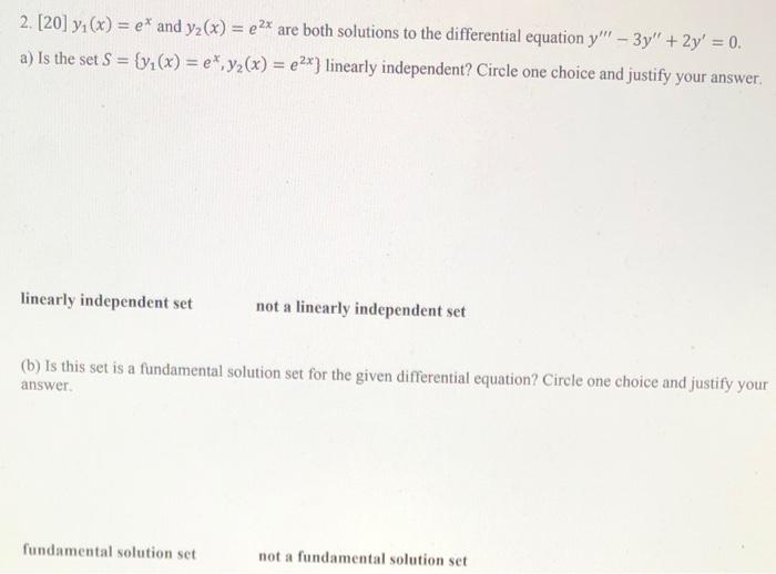 2 20 Y X Ex And Y X E2x Are Both Solutions To The Differential Equation Y 3y 2y 0 A Is The Set S 1