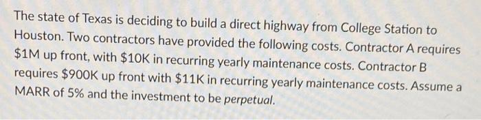 The State Of Texas Is Deciding To Build A Direct Highway From College Station To Houston Two Contractors Have Provided 1