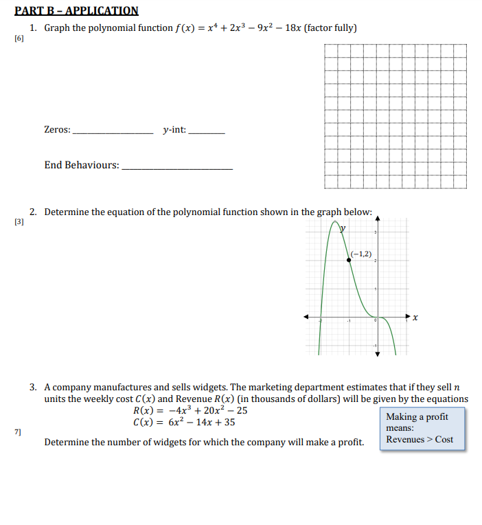 Part B Application 1 Graph The Polynomial Function F X X 2x 9x 18x Factor Fully 6 Zeros 7 End Behaviours 1