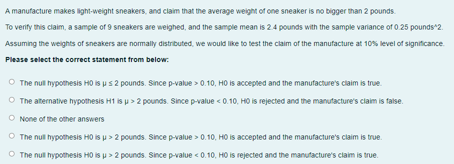 A Manufacture Makes Light Weight Sneakers And Claim That The Average Weight Of One Sneaker Is No Bigger Than 2 Pounds 1