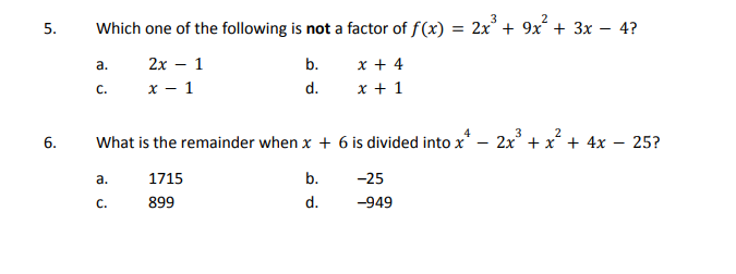5 6 Which One Of The Following Is Not A Factor Of F X 2x 9x 3x 4 2x 1 X 4 X 1 X 1 A C 4 What Is 1