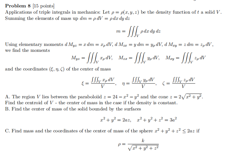 Problem 8 15 Points Applications Of Triple Integrals In Mechanics Let P P X Y Z Be The Density Function Of T A S 1