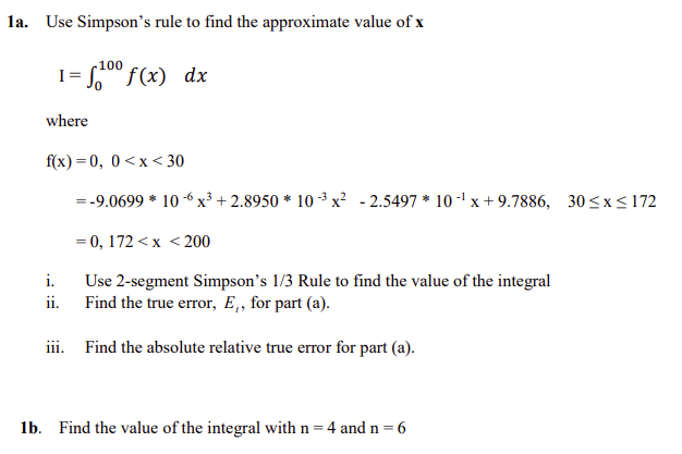 1a Use Simpson S Rule To Find The Approximate Value Of X I F X Dx Where 100 F X 0 0 X 30 9 0699 10 6x 2 8950 1