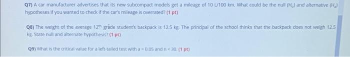 Q7 A Car Manufacturer Advertises That Its New Subcompact Models Get A Mileage Of 10 L 100 Km What Could Be The Null H 1