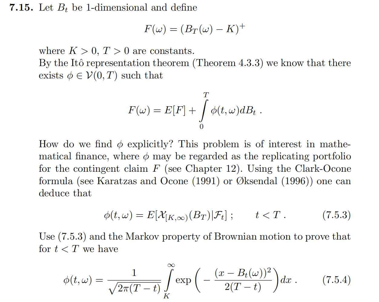 7 15 Let Bt Be 1 Dimensional And Define F W Br W K Where K 0 T 0 Are Constants By The Ito Representati 1