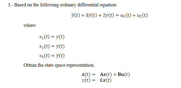 3 Based On The Following Ordinary Differential Equation Where Y T 3y T 2y T U T U T X T Y T X 1