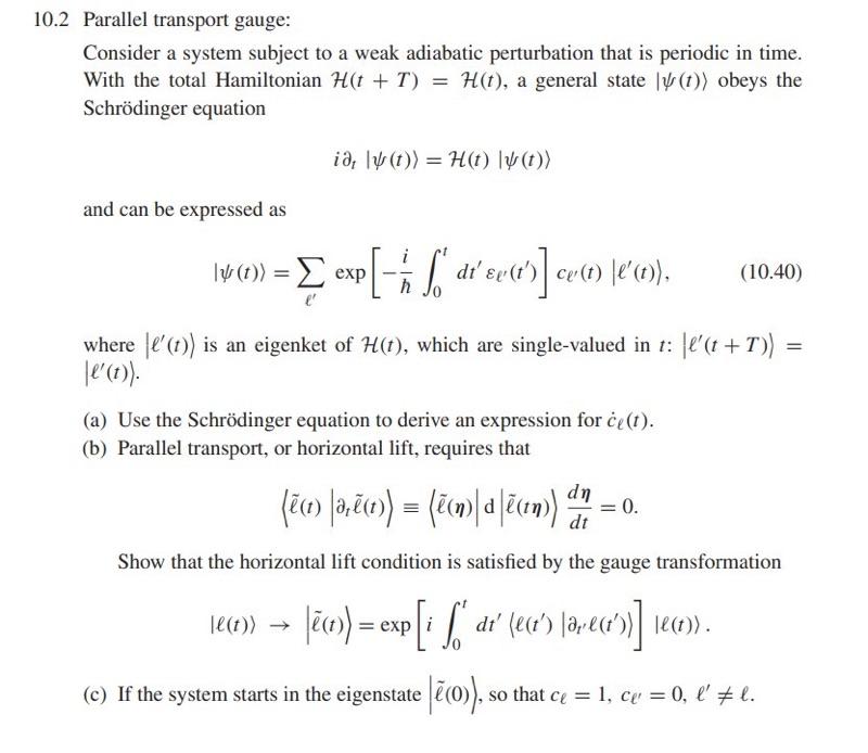 10 2 Parallel Transport Gauge Consider A System Subject To A Weak Adiabatic Perturbation That Is Periodic In Time With 1