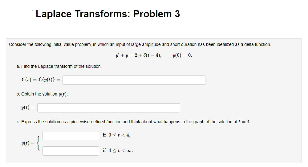 Laplace Transforms Problem 3 Consider The Following Initial Value Problem In Which An Input Of Large Amplitude And Sho 1