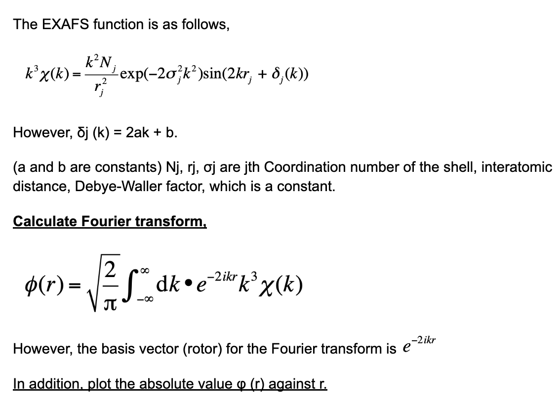 The Exafs Function Is As Follows K N K X K R Exp 20k Sin 2kr 8 K 2 However Oj K 2ak B A And B Are 1