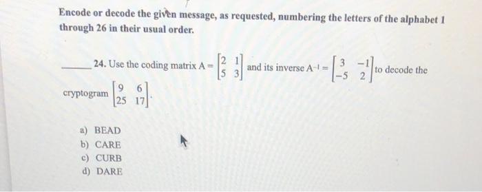 Encode Or Decode The Given Message As Requested Numbering The Letters Of The Alphabet 1 Through 26 In Their Usual Orde 1