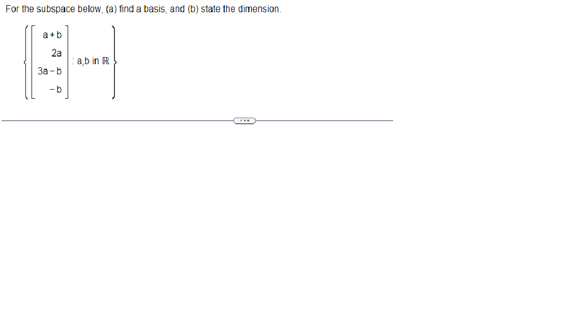 For The Subspace Below A Find A Basis And B State The Dimension A B 2a 3 3a B B A B In R 1