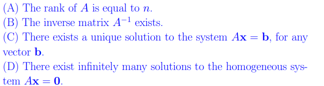 A The Rank Of A Is Equal To N B The Inverse Matrix A Exists C There Exists A Unique Solution To The System Ax 1