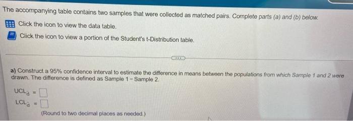 The Accompanying Table Contains Two Samples That Were Collected As Matched Pairs Complete Parts A And B Below Clic 1