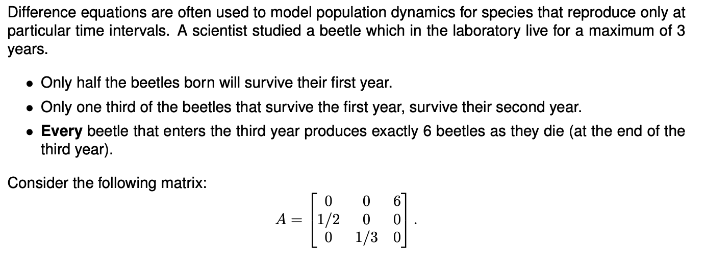 Difference Equations Are Often Used To Model Population Dynamics For Species That Reproduce Only At Particular Time Inte 1
