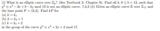 I What Is An Elliptic Curve Over Z See Textbook 3 Chapter 9 Find All B 0 B 13 Such That Y 2 3x B K Mod 1