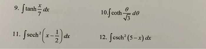 9 Ftanhdx 7 11 Sech X 1 De 10 Fcoth De 12 Jesch 5 X Dx 1