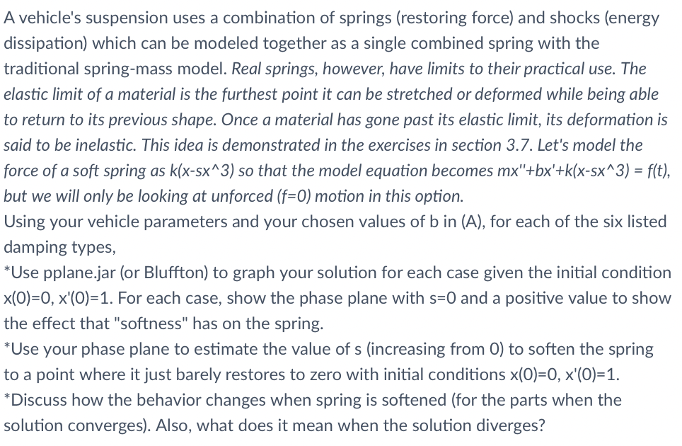 A Vehicle S Suspension Uses A Combination Of Springs Restoring Force And Shocks Energy Dissipation Which Can Be Mode 1