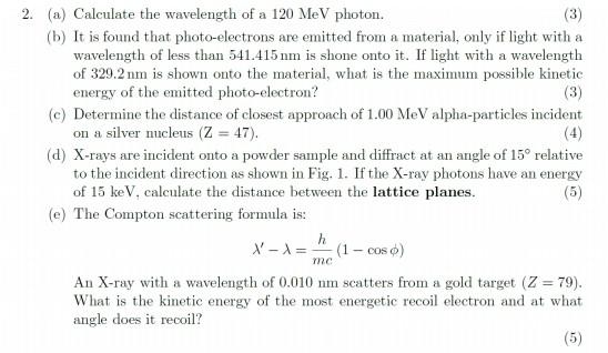 2 A Calculate The Wavelength Of A 120 Mev Photon 3 B It Is Found That Photo Electrons Are Emitted From A Materia 1