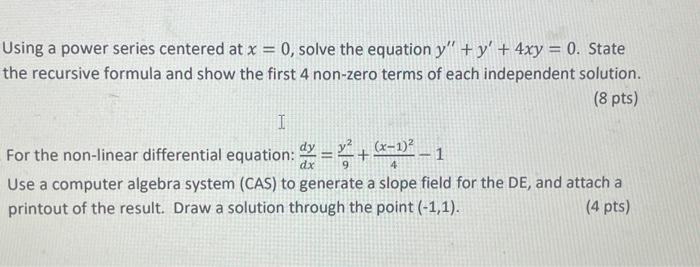 Using A Power Series Centered At X 0 Solve The Equation Y Y 4xy 0 State The Recursive Formula And Show The Fir 1