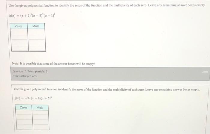 Use The Given Polynomial Function To Identify The Zeros Of The Function And The Multiplicity Of Each Zero Leave Any Rem 1