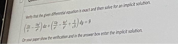 Verify That The Given Differential Equation Is Exact And Then Solve For An Implicit Solution 2 4 9 On Your Pap 1