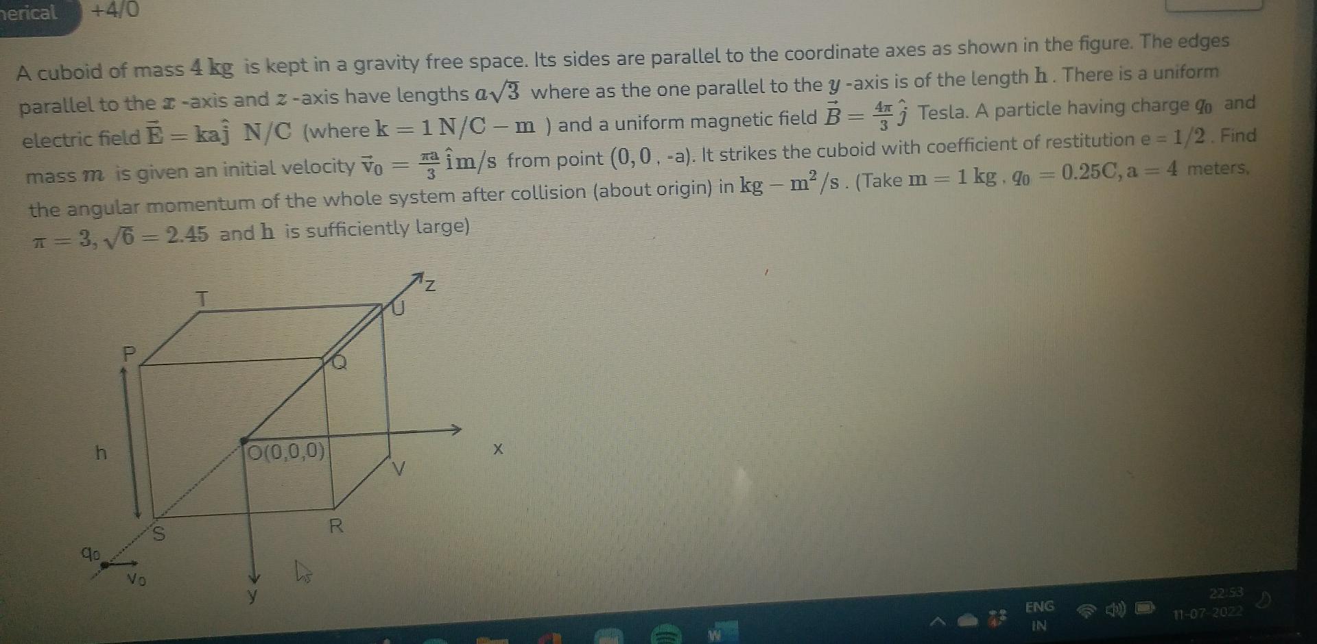 Herical 4 0 A Cuboid Of Mass 4 Kg Is Kept In A Gravity Free Space Its Sides Are Parallel To The Coordinate Axes As Sho 1