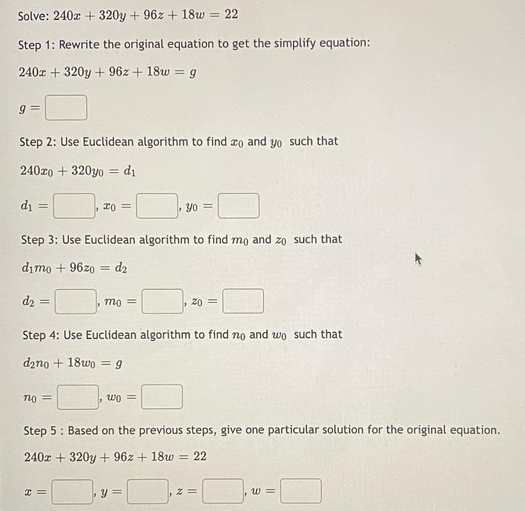 Solve 240x320y 96z 18w 22 Step 1 Rewrite The Original Equation To Get The Simplify Equation 240x320y 96z 18w 1