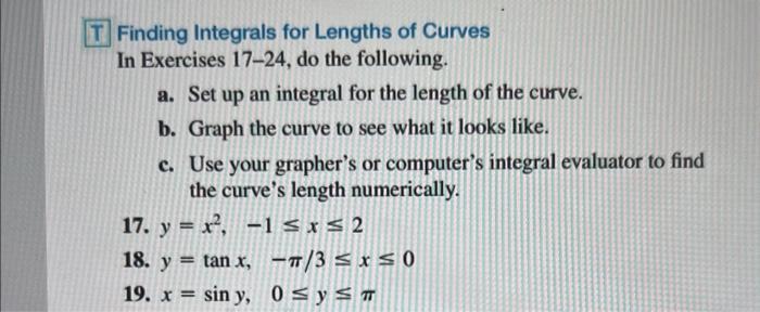 T Finding Integrals For Lengths Of Curves In Exercises 17 24 Do The Following A Set Up An Integral For The Length Of 1