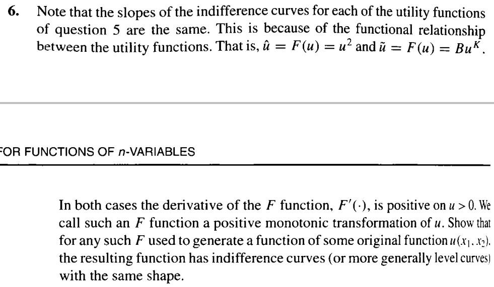 6 Note That The Slopes Of The Indifference Curves For Each Of The Utility Functions Of Question 5 Are The Same This Is 1
