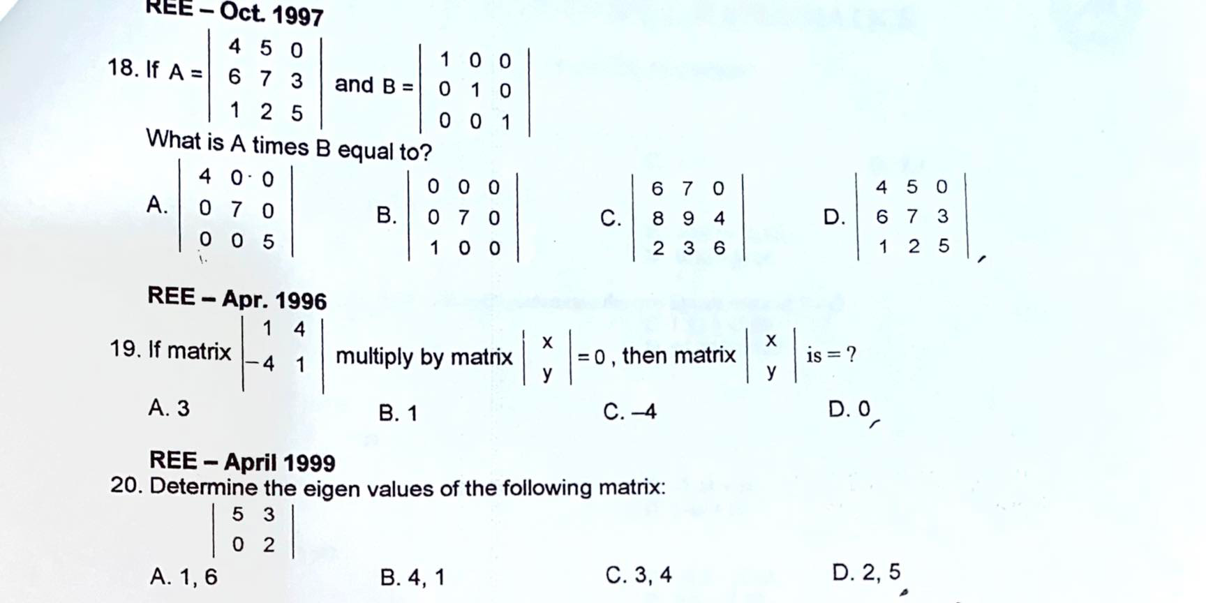 Oct 1997 450 673 125 What Is A Times B Equal To 4 0 0 070 0 05 Ree 18 If A A Ree Apr 1996 1 4 4 1 19 If Matri 1
