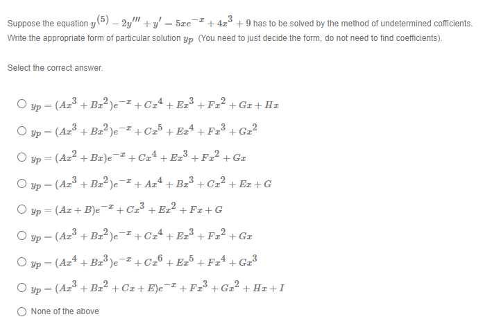 Suppose The Equation Y 5 2y Y 5xe 42 9 Has To Be Solved By The Method Of Undetermined Cofficients Write 1