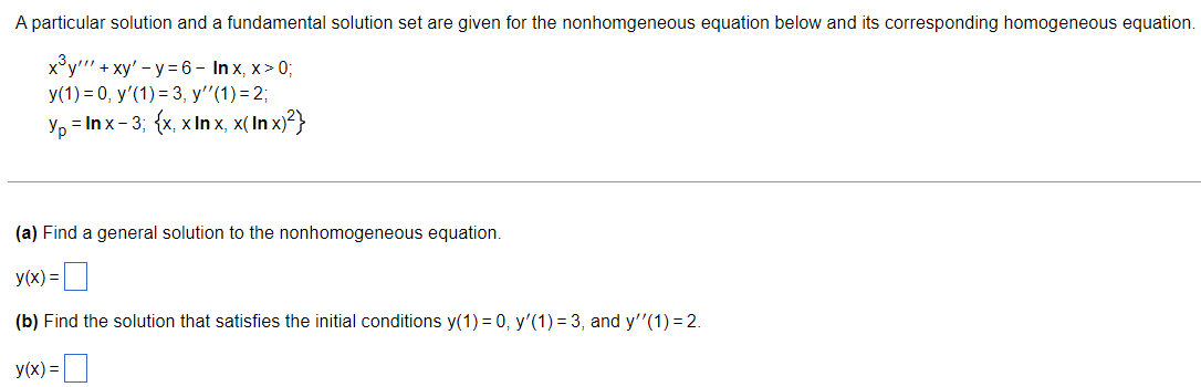 A Particular Solution And A Fundamental Solution Set Are Given For The Nonhomgeneous Equation Below And Its Correspondin 1