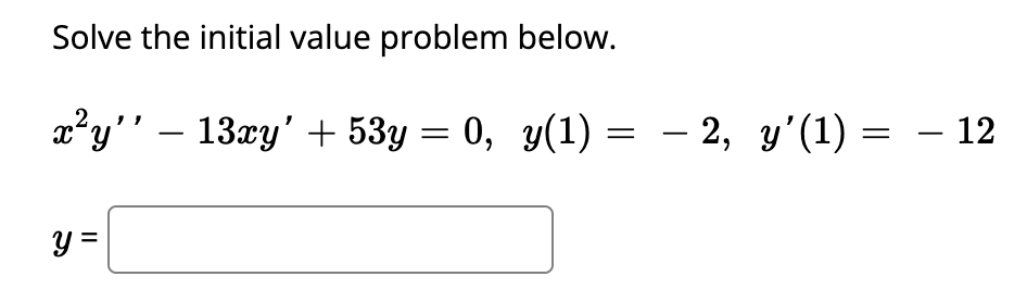Solve The Initial Value Problem Below X Y Y 13xy 53y 0 Y 1 2 Y 1 12 1