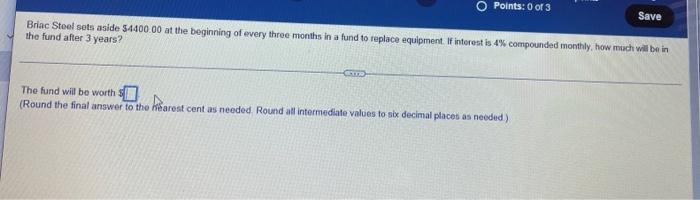 Points 0 Of 3 Cette Briac Steel Sets Aside 4400 00 At The Beginning Of Every Three Months In A Fund To Replace Equipme 1