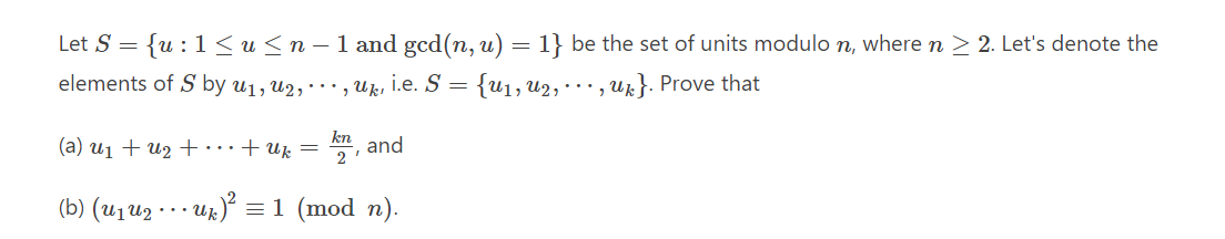 Let S U 1 U N 1 And Gcd N U 1 Be The Set Of Units Modulo N Where N 2 Let S Denote The Elements Of 1