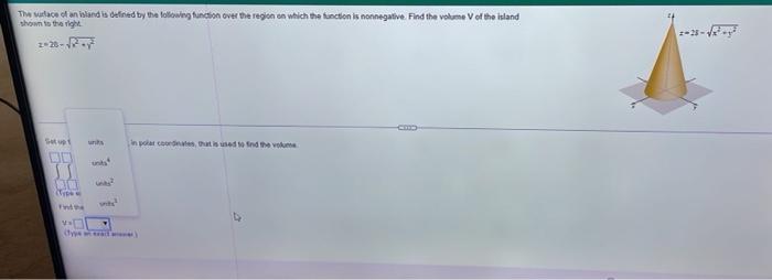 The Surface Of An Island Is Defined By The Following Function Over The Region On Which The Function Is Nonnegative Find 2