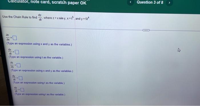 Calculator Note Card Scratch Paper Ok Use The Chain Rule To Find Where Z Xsin Y X T5 And Y 5ta Dz Dx Type An Expr 1