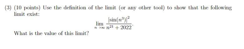 3 10 Points Use The Definition Of The Limit Or Any Other Tool To Show That The Following Limit Exist What Is The 1