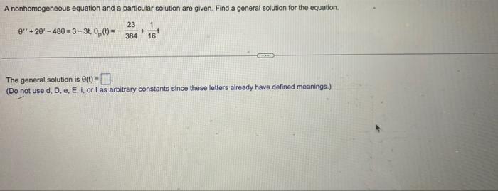 A Nonhomogeneous Equation And A Particular Solution Are Given Find A General Solution For The Equation 23 1 8 20 488 1