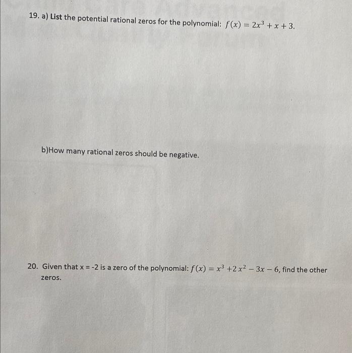 19 A List The Potential Rational Zeros For The Polynomial F X 2x X 3 B How Many Rational Zeros Should Be Ne 1