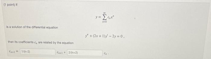 1 Point If Is A Solution Of The Differential Equation Then Its Coefficients C Are Related By The Equation C 2 1 N 1
