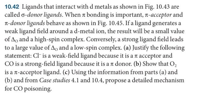 10 42 Ligands That Interact With D Metals As Shown In Fig 10 43 Are Called O Donor Ligands When T Bonding Is Important 1