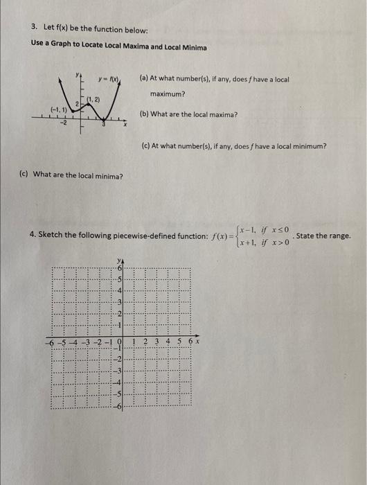 3 Let F X Be The Function Below Use A Graph To Locate Local Maxima And Local Minima 1 1 Y X C What Are The Loca 1