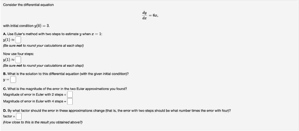 Consider The Differential Equation With Initial Condition Y 0 3 A Use Euler S Method With Two Steps To Estimate Y W 1