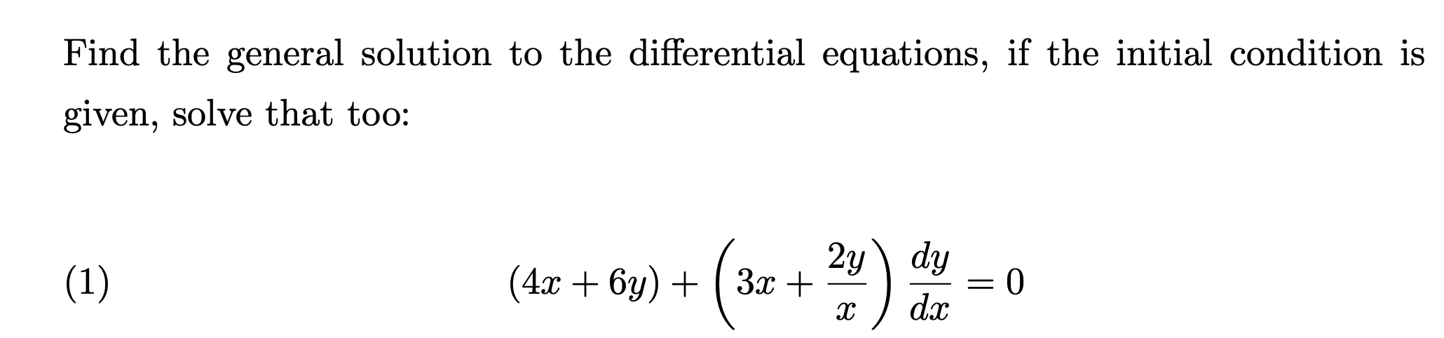 Find The General Solution To The Differential Equations If The Initial Condition Is Given Solve That Too 1 4x 6y 1