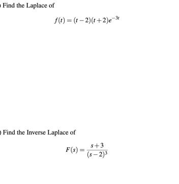 Find The Laplace Of F T 1 2 1 2 E 3t Find The Inverse Laplace Of F S S 3 S 2 3 1